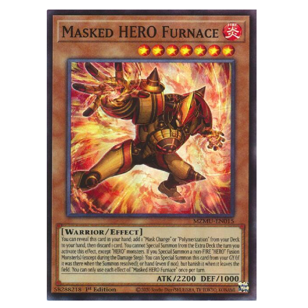 Masked HERO Furnace - MZMU-EN015 - Super Rare - 1st Edition