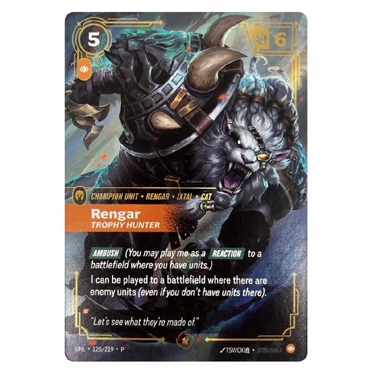 Rengar Trophy Hunter (Promo) - UNL 120/219 P - Promo - 1st Edition