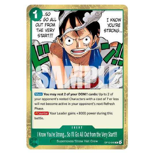 I Know You're Strong... So I'll Go All Out From the Very Start!!! - OP13-040 - R - 1st Edition
