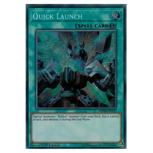 Quick Launch - MP18-EN139 - Secret Rare - 1st Edition