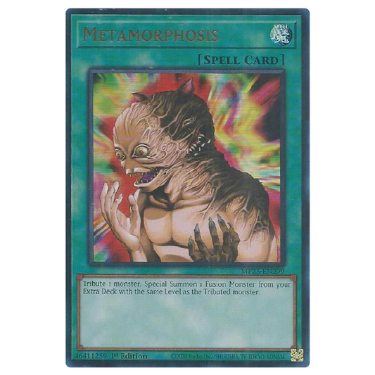 Metamorphosis - MP25-EN299 - Ultra Rare - 1st Edition