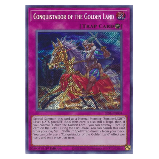 Conquistador of the Golden Land - SESL-EN034 - Secret Rare - 1st Edition