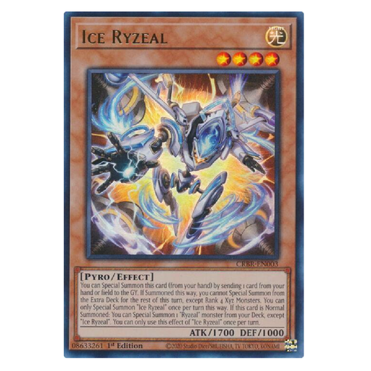 Ice Ryzeal - CRBR-EN003 - Ultra Rare - 1st Edition