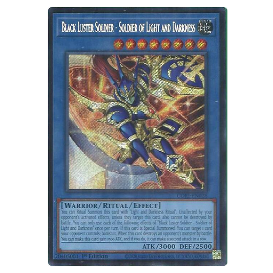 Black Luster Soldier - Soldier of Light and Darkness - CORI-EN028 - Secret Rare - 1st Edition
