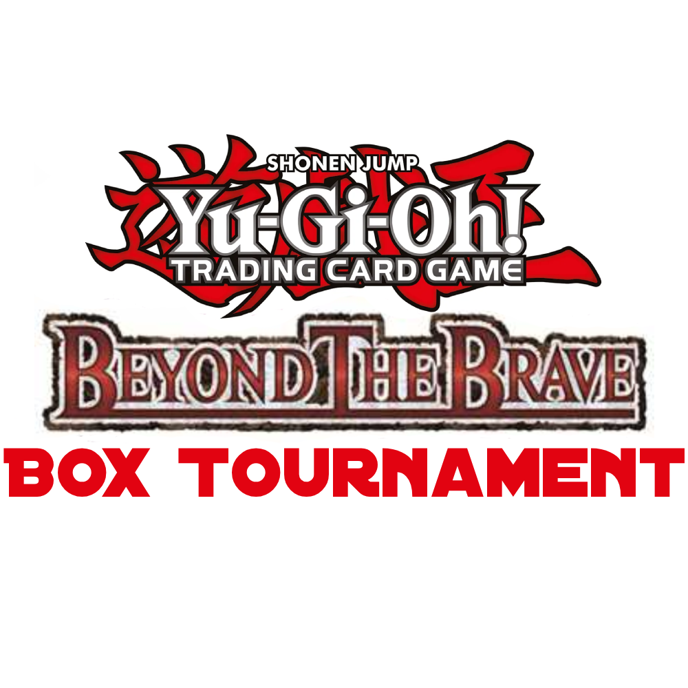 Yu-Gi-Oh! - Beyond the Brave Box Tournament