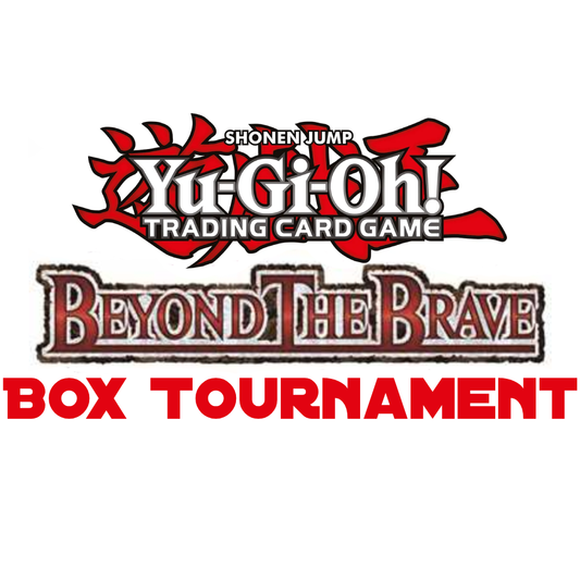Yu-Gi-Oh! - Beyond the Brave Box Tournament