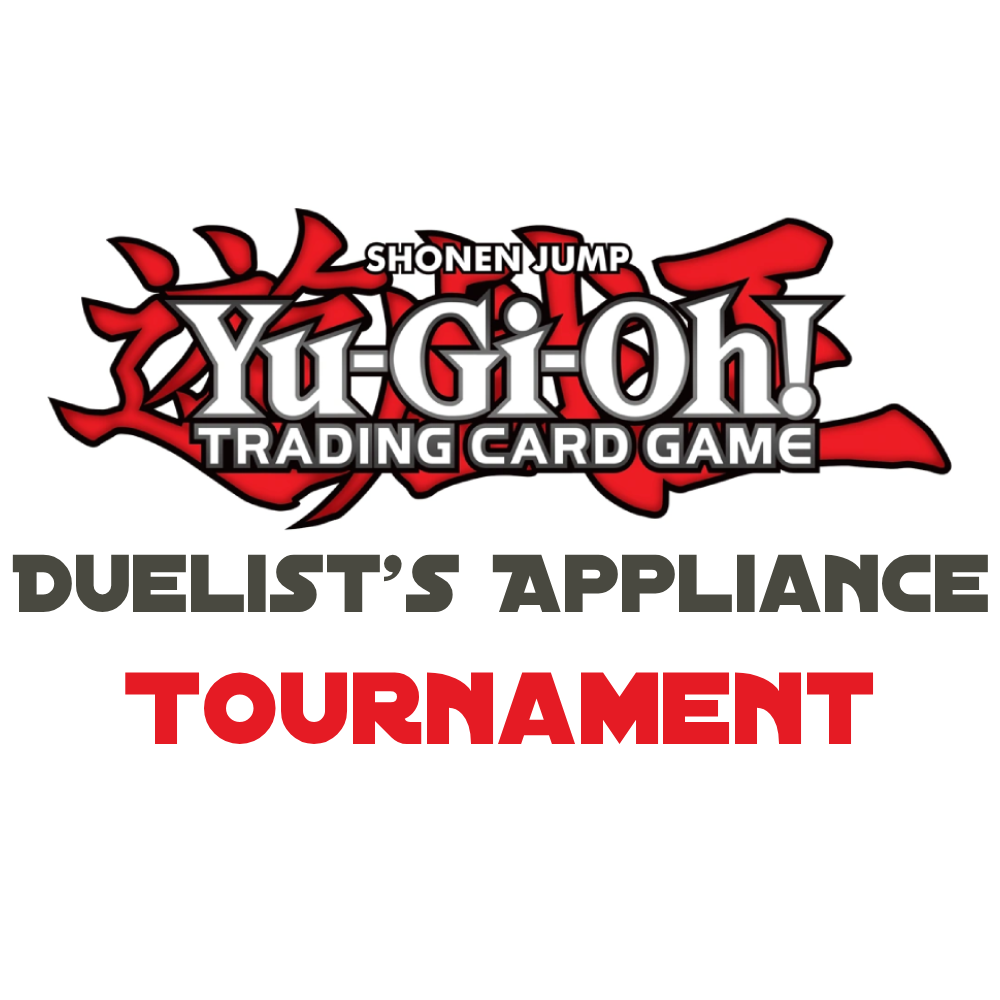 Yu-Gi-Oh! - "Duelist's Appliance" Tournament